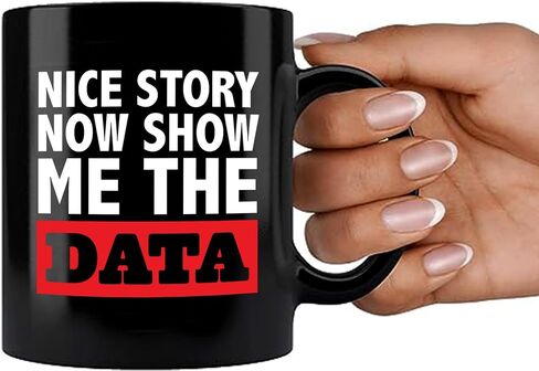 Panvola Nice Story Now Show Me The Data، هدايا محلل البيانات المضحكة، عالم علوم البيانات، رئيس مكتب زميل العمل، صاحب العمل من الموظف، كوب سيراميك (أبيض، 11 أونصة) in Kuwait