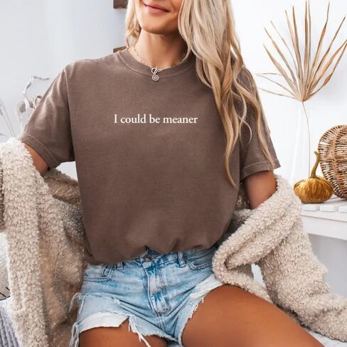 THE CEO I Could Be Meaner T Shirt -TikTok Viral Comfort Colors Graphic Tee with Sarcastic Quote & Vintage Washed Style-Men in Kuwait