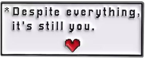 على الرغم من كل شيء، لا يزال أنت قلبًا Undertale Sans Papyrus Indie Video Game 1.2 بوصة شارة دبوس من المينا in Saudi Arabia