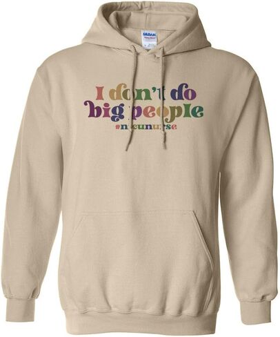 TeesAndTankYou I Don't Do Big People NICU Nurse Hoodie Sweatshirt Unisex in Saudi Arabia