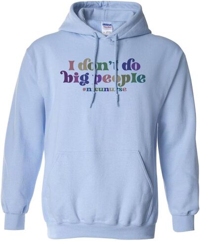 TeesAndTankYou I Don't Do Big People NICU Nurse Hoodie Sweatshirt Unisex in Saudi Arabia