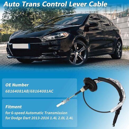 No.68164081AB Automatic Transmission Gear Shift Cable for Dodge Dart 2013-2016 1.4L 2.0L 2.4L 6-Speed Auto Trans Control Lever Cable A/T Gear Shifter Cable No.68164081AC in Saudi Arabia