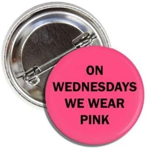On Wednesdays We Wear Pink Mean Girls Button Badge, 1.5 inches in Saudi Arabia