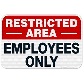 Sigo Sign, Restricted Area Employees Only Sign, Do Not Enter Sign, 10x7 Inches, Rust Free .040 Aluminum, Fade Resistant, Made in USA
