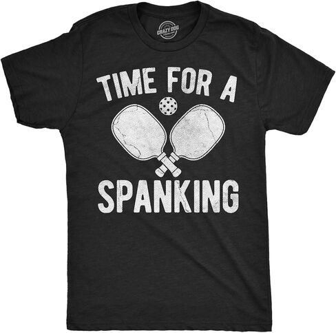 Mens Funny T Shirts Time for A Spanking Sarcastic Pickleball Graphic Novelty Tees for Men in Saudi Arabia
