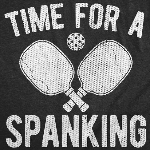 Mens Funny T Shirts Time for A Spanking Sarcastic Pickleball Graphic Novelty Tees for Men in Saudi Arabia