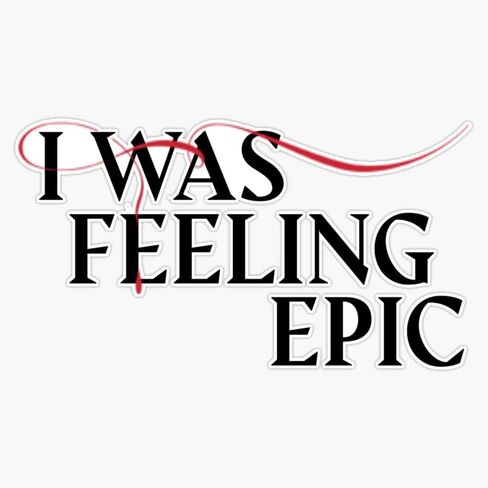 ملصق TVD I Was Feel Epic Quote Bumper ملصق من الفينيل مقاس 5 بوصات in Saudi Arabia