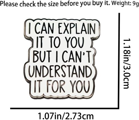 Enamel Pin,I CAN EXPLAIN IT TO YOU BUT I CAN'T UNDERSTAND IT FOR YOU Lapel Pin,Humorous Quote Badge,Gift For Teens Adults Friends Family DIY Decor Canvas Bags Denim Jacket Shirt Accessory in Saudi Arabia