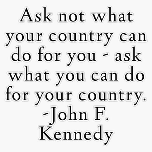 Magnet Jfk - John F. Kennedy Quote - Ask Not What Your Country Can Do For You Magnetic Vinyl Sticker 5" in Saudi Arabia