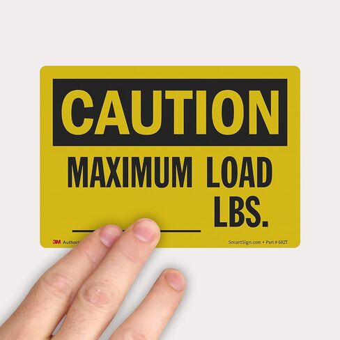 SmartSign 3.5 x 5 inch “Caution - Maximum Load ….. Lbs." Write-On OSHA Label, 5.5 mil Laminated Vinyl, 3M Engineer Grade Reflective Material, Black and Yellow in Saudi Arabia