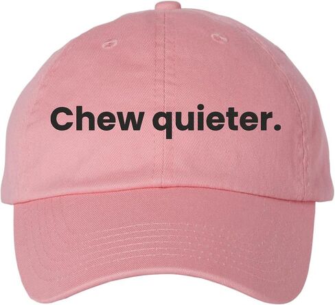 Chew Quieter Embroidered Dad Hat - Funny Sarcastic Baseball Cap for Men & Women with Bold Humor Quote in Saudi Arabia