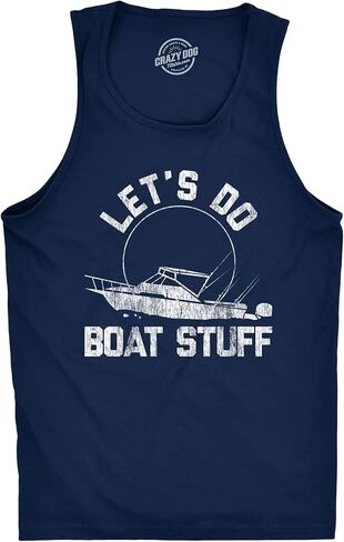 Mens Fitness Tank Let's Do Boat Stuff Tanktop Funny Summer Vacation Fishing Lake Cottage Shirt in Saudi Arabia