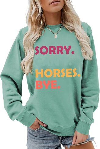 Sorry Can'T Horses Bye Sweatshirts for Women Horse Graphic Long Sleeve Shirts Girls Horse Farmer Fall Pullover Top in Saudi Arabia