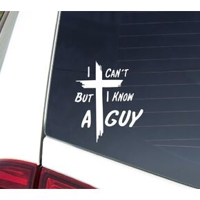 I Can't But I Know A Guy Car Decal Christian & Jesus Stickers Bumper & Window Vinyl Decal 6.5" H x 5.2" W in Saudi Arabia