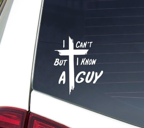 I Can't But I Know A Guy Car Decal Christian & Jesus Stickers Bumper & Window Vinyl Decal 6.5" H x 5.2" W in Saudi Arabia