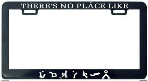 Stargate Sg-1 Theres no Place Like Home License Plate Frame in Saudi Arabia