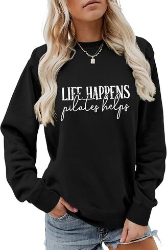 سويت شيرت Life Happens Pilates Helps للسيدات، قمصان مرحة بأكمام طويلة وفتحة رقبة مستديرة وفضفاضة وبلوزات جرافيك in Kuwait