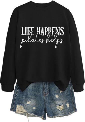 سويت شيرت Life Happens Pilates Helps للسيدات، قمصان مرحة بأكمام طويلة وفتحة رقبة مستديرة وفضفاضة وبلوزات جرافيك in Kuwait