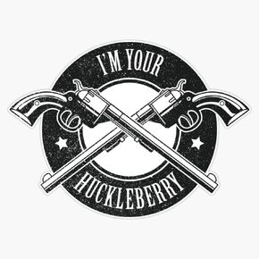 ملصق I'm Your Huckleberry ملصق ممتص للصدمات من الفينيل مقاس 5 بوصات in Kuwait