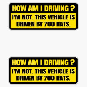 How Am I Driving? I'm Not. This Vehicle is Driven by 700 Rats Bumper Sticker Vinyl Decal 5" in Kuwait
