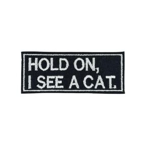 Hold On I See A Cat Patch For Cat Lovers Iron On Patch (1 Patch)