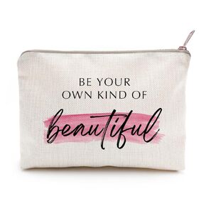 Be Your Own Kind Of Beautiful, Positive Quotes Makeup Bag, Inspirational Quote, Self Love, Self Care, Woman Affirmations, Women Gift, Girl Gift
