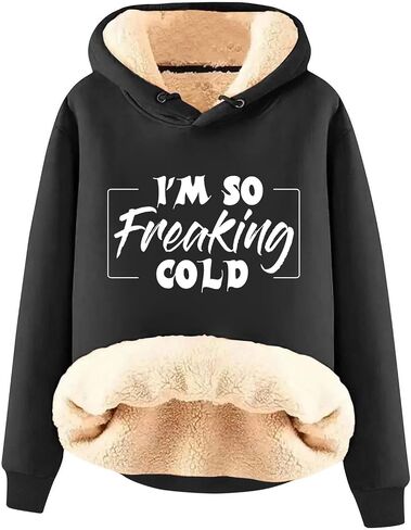 Yes I'm Freaking Cold Women's Regular Fit Heavyweight Sherpa Fleece Lined Hoodies Warm Sweater For Freezing Weather in Saudi Arabia