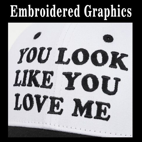You Look Like You Love Me Hat, Funny Vintage Trucker Hats for Women Men, Trendy Embroidered Snapback Baseball Cap in Saudi Arabia