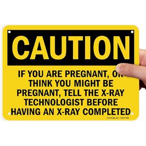 SmartSign "Caution - If Pregnant Tell X-Ray Technologist" Sign | 7" x 10" Plastic