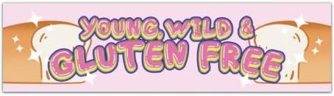 Young Wild And Gluten Free Cute Retro Funny Celiac Meme Bumper Sticker Car Vehicle Decal [00220] in Saudi Arabia