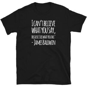 Quote James Baldwin - Black History T Shirt/Unisex Shirt/Unique Gift in Saudi Arabia