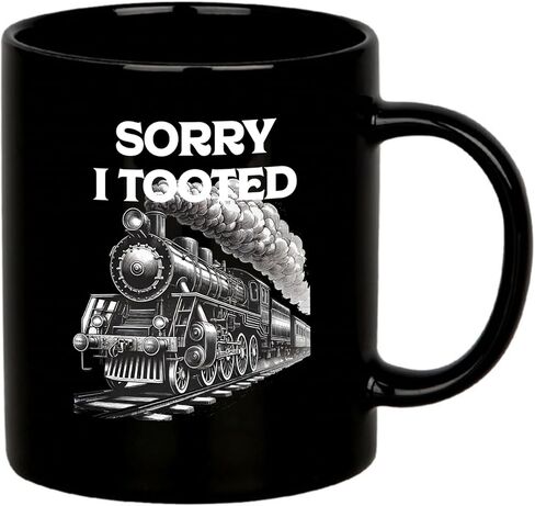 Sorry I Tooted Train Train Lovers Gifts For Dad Mom Husband Brother Sister Wife Friend Coworker Ceramic Mug 11 oz White in Saudi Arabia