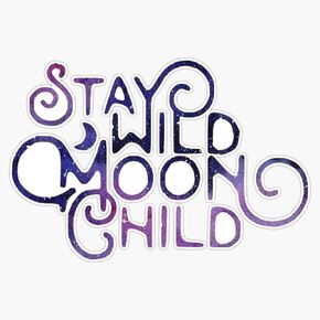 Stay Wild Moon Child Vinyl Sticker Waterproof Bumper Sticker Laptop Window Decal 5"