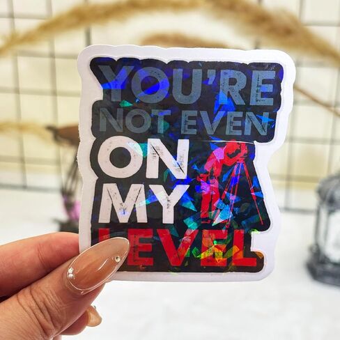 3Pcs You're Not Even On My Level Sticker Funny Land Surveyor Gifts Theodolite Surveying Gift You are Not Even On My Level Stickers Decal for Laptop Water Bottle Toolbox Phone Car Hard Hat 3"x3" in Kuwait