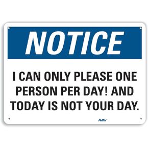 PetKa Signs and Graphics PKFO-0151-NA_10x7"I can only Please one Person per Day! and Today is not Your Day." Aluminum Sign, 10" x 7"