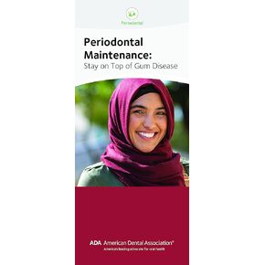 Periodontal Maintenance: Stay on Top of Gum Disease - ADA Patient Education Brochure, 8 Panels, Pack of 50