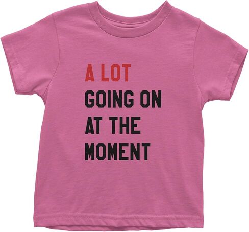 A Lot Going On at The Moment New ERAS Toddler T-Shirt, Soft Cotton in Kuwait