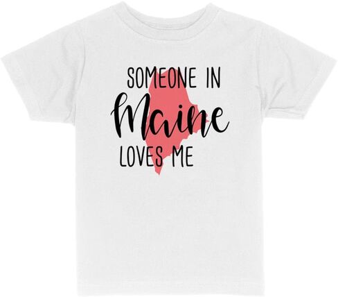 Someone in Maine Loves Me Toddler Kids T-Shirt in Saudi Arabia