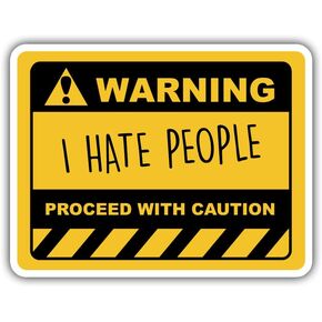 TODOLIA (Set of 3) - I Hate People Sticker, Funny Anti Social Quote Warning Sign Stickers for Laptop Water Bottle Phone Accessory Boat Car Bumper Window Helmet, Stickers 3"x4".
