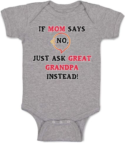 Cute Rascals Baby Bodysuit If Mom Says No Ask Great Grandpa Instead Grandparents Boy & Girl Baby Clothes Funny Cotton Oxford Gray Design Only 6 Months in Saudi Arabia