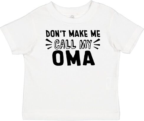 inktastic Don't Make Me Call My Oma Baby T-Shirt in Saudi Arabia