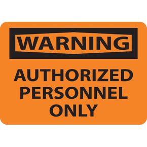 National Marker W9PB "Warning, Authorized Personnel Only" Sign, PS Vinyl, 10" x 14"