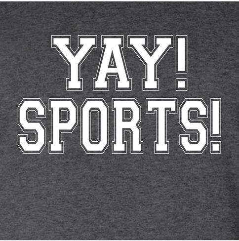 Go All Out Yay! Sports! Funny Non Sports Fan Mens Women Sweatshirt Hoodie in Saudi Arabia