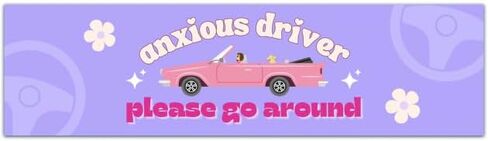 Anxious Driver Please Go Around Wall Decal Sticker Car Truck Window Windshield Mom Milf Funny Cute Aesthetic Trendy Girls Gen Z Anxiety Bumper Sticker [01579] in Saudi Arabia
