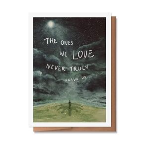 Wunderkid Condolences Card, The Ones We Love Never Truly Leave Us, Sympathy Card for loss (1 Single Card, Blank inside)