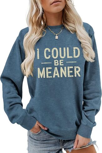 I Could Be Meaner Sweatshirt Women, Funny Sweatshirts for Women Sarcasm Saying Tops Graphic Crewneck Humor Pullover in Saudi Arabia