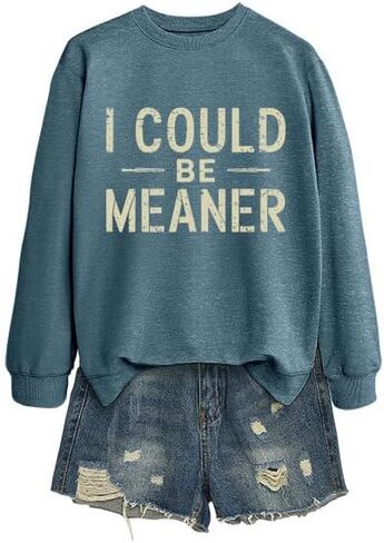 I Could Be Meaner Sweatshirt Women, Funny Sweatshirts for Women Sarcasm Saying Tops Graphic Crewneck Humor Pullover in Saudi Arabia