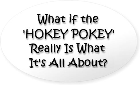 CafePress Hokey Pokey Oval Sticker Oval Car Bumper Sticker in Saudi Arabia