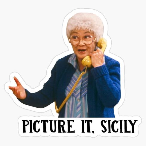 Funny Sophia Petrillo Picture It Sicily Golden Girls Blanche Rose Dorothy Sophia Fan Gift Bumper Sticker Vinyl Decal 5" in Saudi Arabia