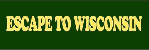 Cafepress Escape to Wisconsin Pumper St Sticker (Pumper) 10 "x3" مستطيل فينيل المصد شرس السيارة in Saudi Arabia
